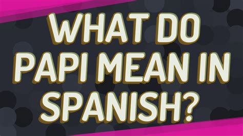 papi spanish meaning